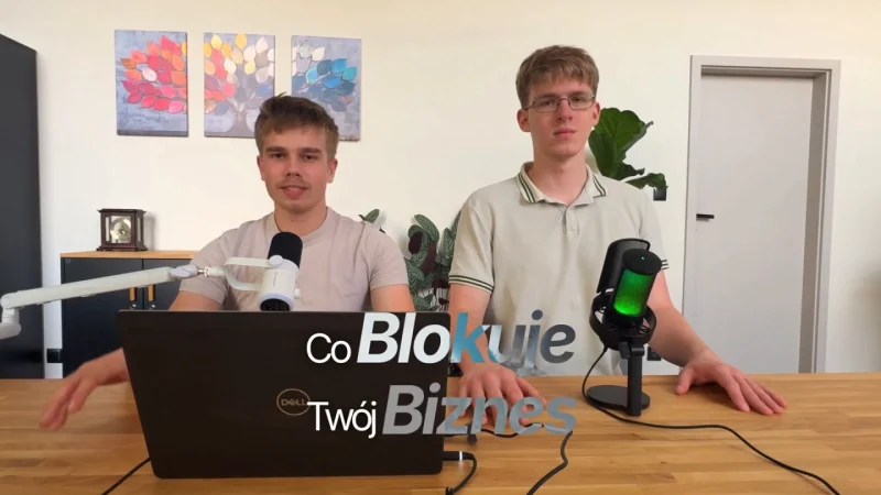 Bartek i Olek: Co blokuje Twój biznes